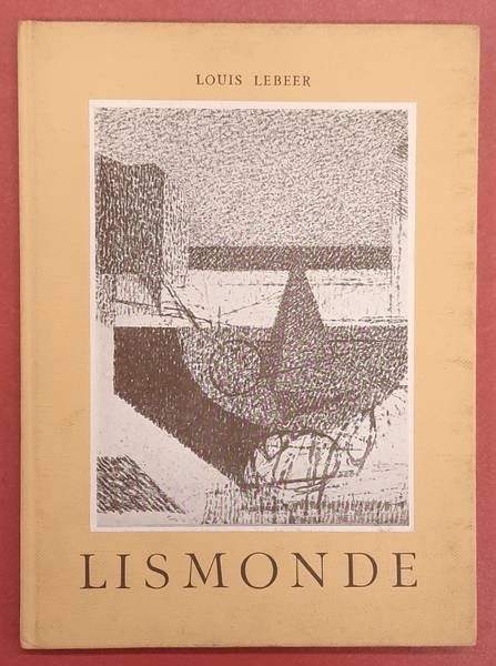 LISMONDE. - LEBEER, LOUIS. - Lismonde. [Monographies de l'Art Belge]