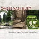 ABRAHAMSE, KARIN. - Oases van rust. Geschiedenis van de Hilversumse begraafplaatsen.