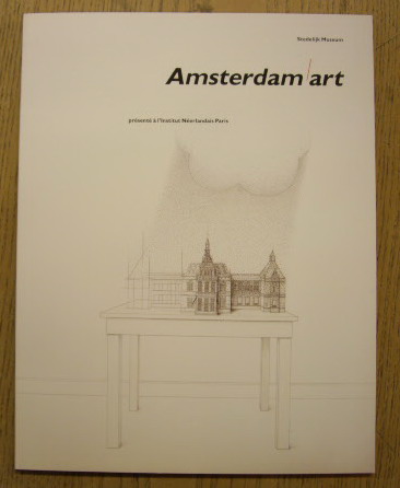 SM 1988: - Amsterdam art prsente  l'Institut Nerlandais Paris.