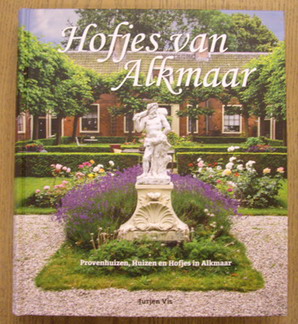 VIS, JURJEN. - Hofjes van Almaar. Provinciehuizen, Huizen en Hofjes in Alkmaar. isbn 9789082130706