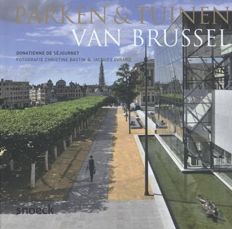 SEJOURNET, DONATIENNE DE. - Parken & tuinen van Brussel.