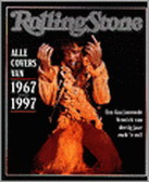 ROLLING STONE - JANN S. WENNER. - ROLLING STONE ALLE COVERS 1967 - 1997. Een fascinerende kroniek van dertig jaar rock-'n-roll. isbn 9789068682007