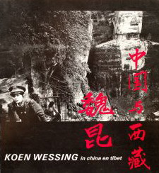 SM 1987: & WESSING, KOEN. - Koen Wessing in China en Tibet.