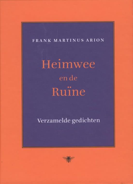 ARION, FRANK MARTINUS. - Heimwee en de rune. Verzamelde gedichten. isbn 9789023482932