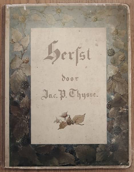 THIJSSE, JAC. P. ; VERKADE-ALBUM. - HERFST. [ Eerste druk: 1908 ]