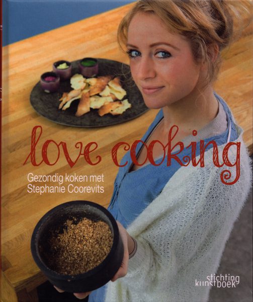 COOREVITS, STEPHANIE. - Love cooking. Gezondig koken met Stephanie Coorevits. isbn 9789058564856.