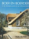 KOK, HUIB DE. - Boer en boerderij in de Alblasserwaard en de Vijfheerenlanden. isbn 9789080803831
