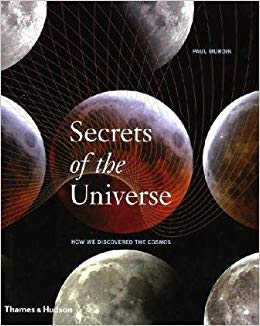 MURDIN, PAUL. - Secrets of the Universe: How We Discovered the Cosmos.