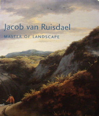RUISDAEL, JACOB VAN - SEYMOUR SLIVE. - Jacob Van Ruisdael: Master of Landscape.