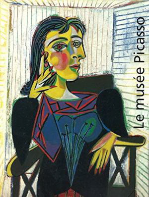 PICASSO - MARIE-LAURE BESNARD-BERNADAC. - Le musée Picasso Paris.