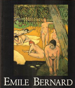 BERNARD, EMILE - STEVENS, MARY ANNE A.O. - Emile Bernard, 1868-1941. A Pioneer of Modern Art. Ein Wegbereiter der Moderne. Catalogue / Katalog.