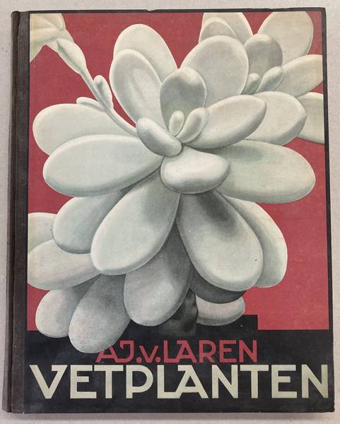 LAREN, A.J. VAN. - Vetplanten.