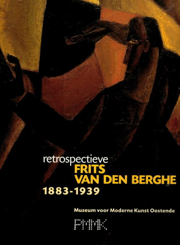 BERGHE, FRITS VAN DEN., BOYENS, PIET. ; MARQUENIE, GILLES. - Frits van den Berghe. Rétrospectieve 1883 - 1939.