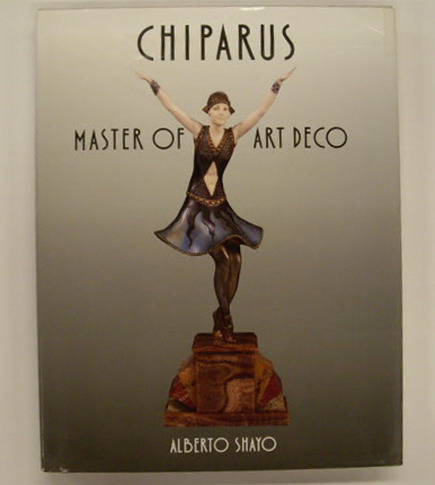 CHIPARUS - ALBERTO SHAYO. - Chiparus: Master of Art Deco.