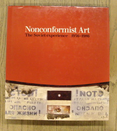 ROSENFELD, ALLA; DODGE, NORTON T. - Nonconformist Art The Soviet Experience, 1956-86.
