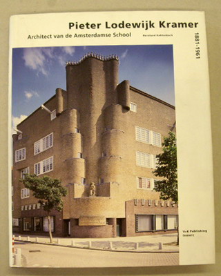 KOHLENBACH, BERNHARD. - Pieter Lodewijk Kramer 1881-1961.Architect van de Amsterdamse School .