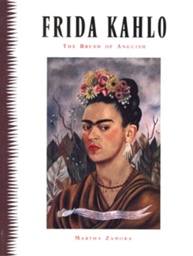 KAHLO, FRIDA MARTHA ZAMORA. - Frida Kahlo : The Brush of Anguish.