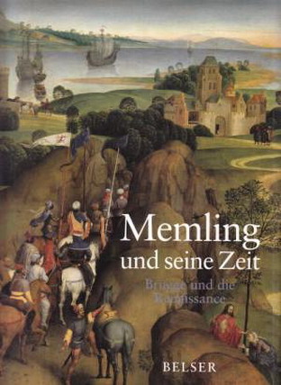MARTENS, MAXIMILIAN P.J. (HRSG.). - Memling und seine Zeit. Brgge und die Renaissance.