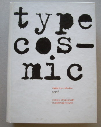INSTITUTE OF TYPOGRAPHY ENGINEERING RESEARCH. - Type cosmic. Digital type collection. Serif.