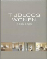 PAUWELS, WIM [EDITOR]. - Timeless Living 1995-2005 / Maisons Intemporelles 1995 - 2005 / Tijdloos Wonen 1995-2005.