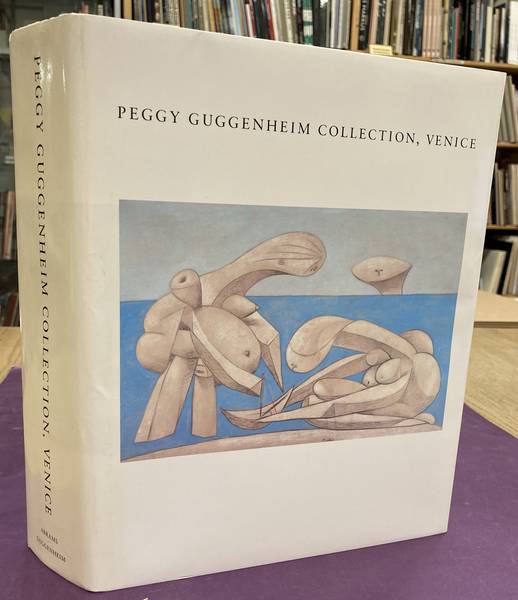 RUDENSTEIN, ANGELICA ZANDER. - Peggy Guggenheim Collection, Venice: The Solomon R.Guggenheim Foundation.