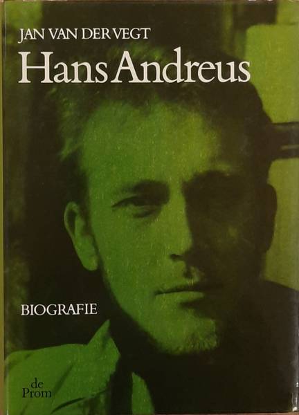 VEGT, JAN VAN DER. ; ANDREUS, HANS. - Hans Andreus. Biografie.