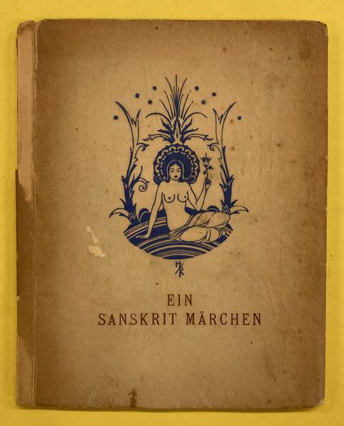 ROENAU, ERNST. - Ein Sanskrit-Mrchen. Nacherzhlt von Dr. Ernst Roenau. Mit Buchschmuck von Hugo Rnyi.