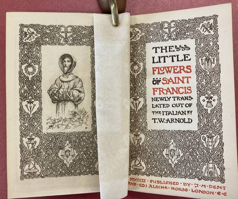 SAINT FRANCIS; ARNOLD, T W; GOLLANCZ, ISRAEL (ED.) - THE LITTLE FLOWERS OF SAINT FRANCIS Newly Translated Out of the Italian By T W Arnold.