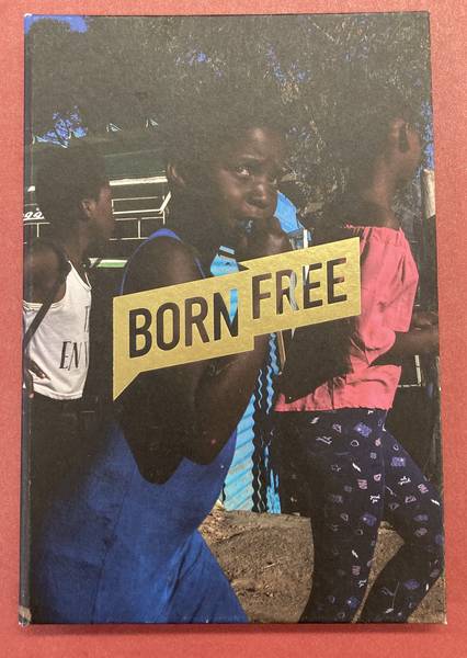 NJIOKIKTJIEN, ILVY. - BORN FREE - Nelson Mandela's Generation of Hope.