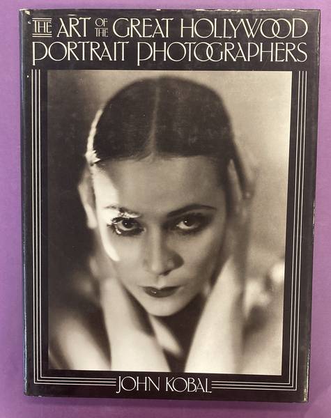 KOBAL, JOHN. - The art of the great Hollywood portrait photographers, 1925-1940.