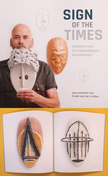 NIEUWENHOF, MEREL VAN DEN. - Sign of the Times, Maskers van 32 hedendaagse kunstenaars.