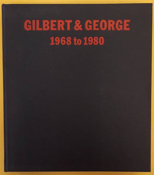 GILBERT & GEORGE & DEBAUT, JAN [ ED.]. - Gilbert & George 1968 to 1980.