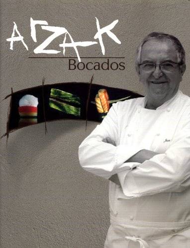 ARZAK, JUAN MARI. - Arzak Bocados (Spanish Edition)