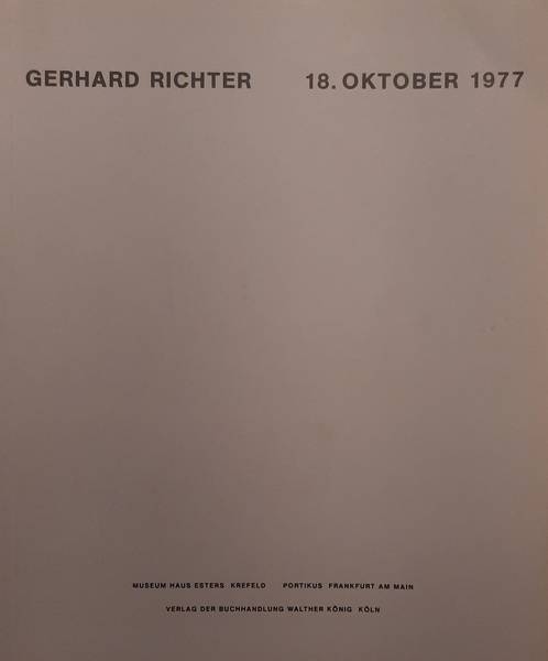 RICHTER, GERHARD. - Gerhard Richter. 18. Oktober 1977. Mit Beilage: Jan Thorn-Prikker: Gerhard Richter. Sonderdruck aus Parkett, Nr. 19 April 1989 [124 - 136 Seiten].