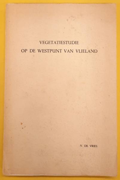 VRIES. V DE. - Vegetatiestudie op de westpunt van Vlieland.