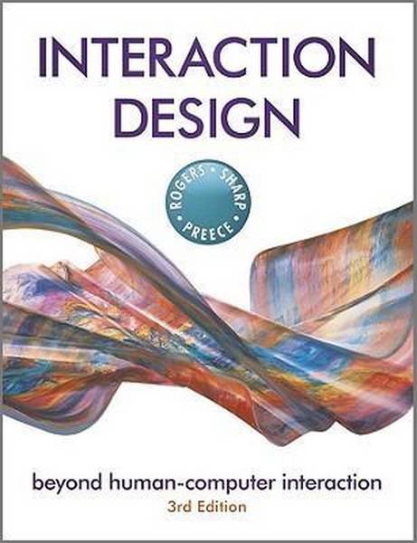 SHARP, H., ROGERS, YVONNE. & PREECE, JENNIFER. - Interaction Design, Beyond Human-Computer Interaction, 3rd Edition.