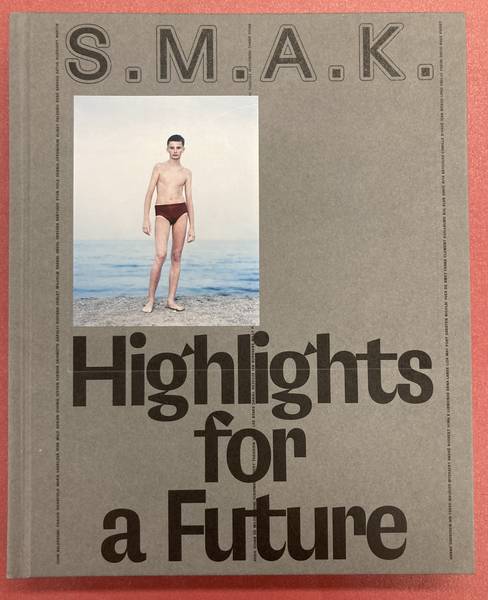 S.M.A.K. - Highlights for a Future.