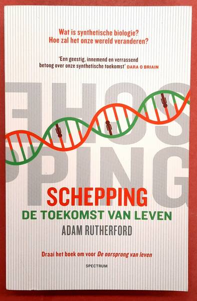 RUTHERFORD, ADAM. - Schepping, de oorsprong van leven. / Schepping, de toekomst van leven.