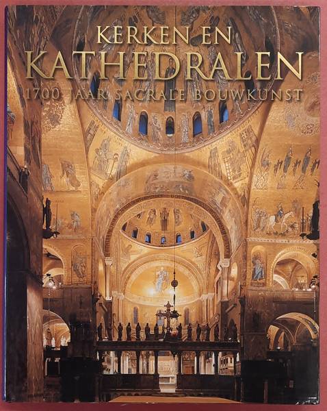 BORNGSSER, BARBARA & TOMAN, ROLF & BEDNORZ, ACHIM & POST, EISSO . - Kerken en kathedralen. 1700 jaar sacrale bouwkunst.