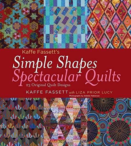 FASSETT, KAFFE. - Kaffe Fassett's Simple Shapes Spectacular Quilts: 23 Original Quilt Designs