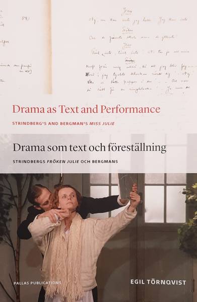 TRNQVIST, EGIL. - Drama as Text and Performance, Strindberg's and Bergman's Miss Julie