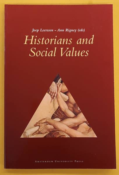LEERSSEN, JOEP. & RIGNEY, ANN. - Historians and Social Values