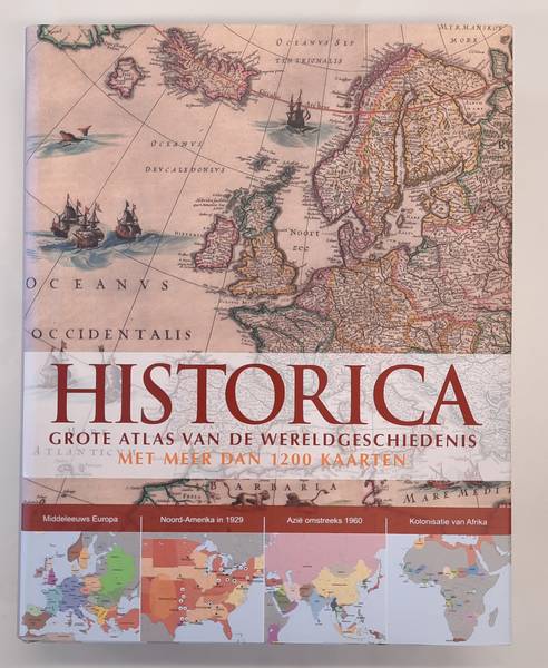 SANTON, KATE EN LIZA MACKAY. - Historica, Grote atlas van de wereldgeschiedenis, met meer dan 1200 kaarten