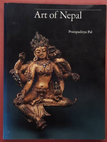 PAL, PRATAPADITYA. - Art of Nepal: A Catalogue of the Los Angeles County Museum of Art Collection