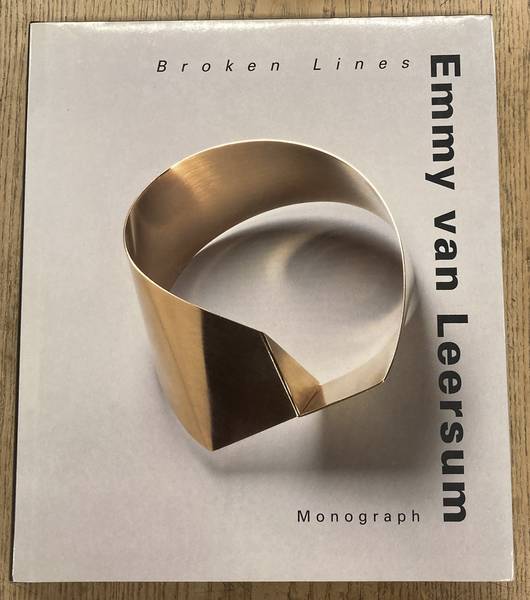 LEERSUM, EMMY - YVONNE JORIS / ANTJE VON GRAEVENITZ / GERT STAAL - Emmy van Leersum - Gebroken Lijnen / Broken Lines 1930-1984
