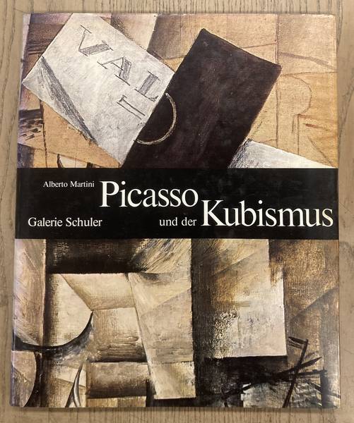 PICASSO - ALBERTO MARTINI. - Picasso und der Kubismus. Galerie Schuler.