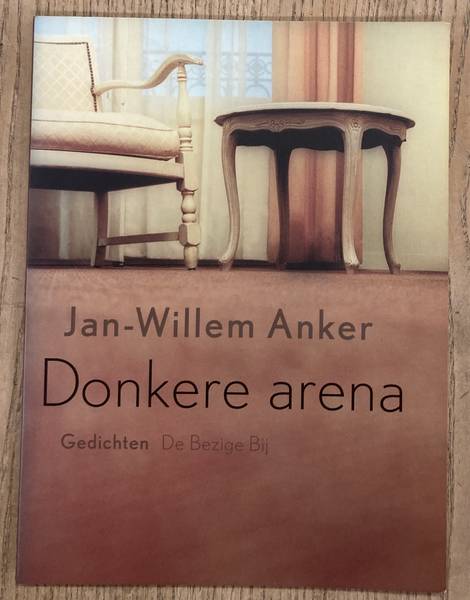 ANKER, JAN-WILLEM. - Donkere arena. Gedichten.