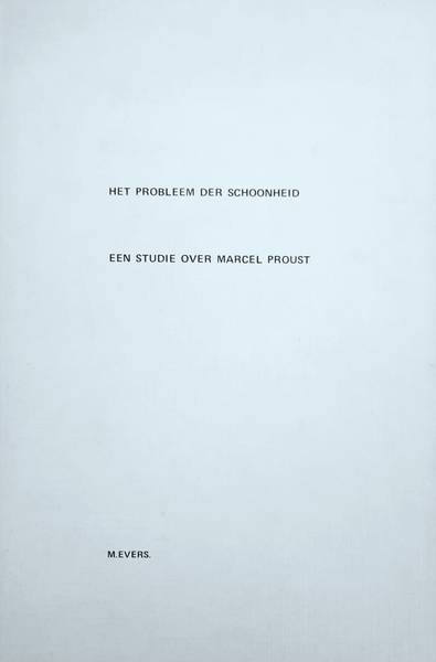 EVERS, MEINDERT & MARCEL PROUST. - Het probleem der schoonheid. Een studie over Marcel Proust.