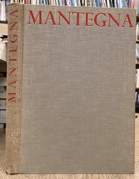MANTEGNA, ANDREA - E. TIETZE-CONRAT. - Mantegna. Gemlde, Zeichnungen, Kupferstiche. Gesamtausgabe von E. Tietze-Conrat.