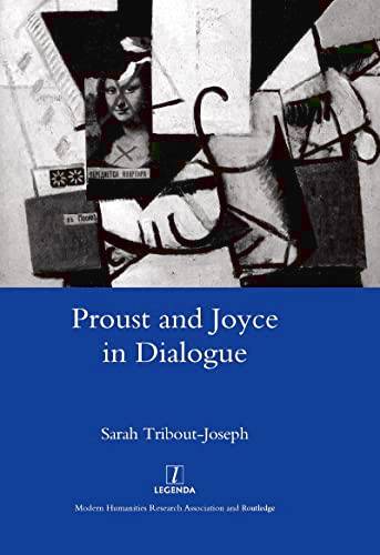 MARCEL, PROUST - SARAH TRIBOUT-JOSEPH. - Proust and Joyce in Dialogue